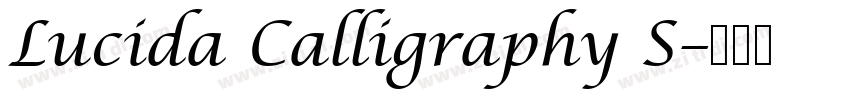 Lucida Calligraphy S字体转换 Lucida Calligraphy S字体转换